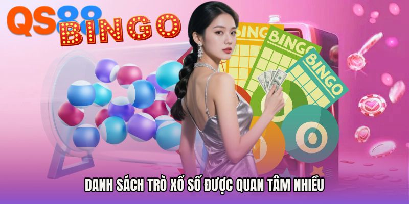 Danh sách trò xổ số được quan tâm nhiều