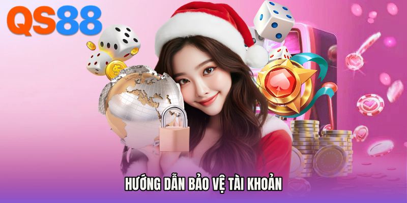 Hướng dẫn bảo vệ tài khoản 