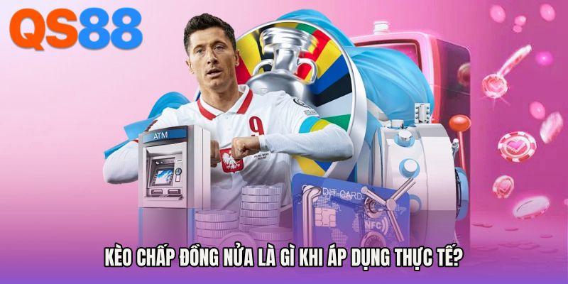 Kèo Chấp Đồng Nửa Là Gì - Giải Mã Tỷ Lệ 0.25 Chi Tiết