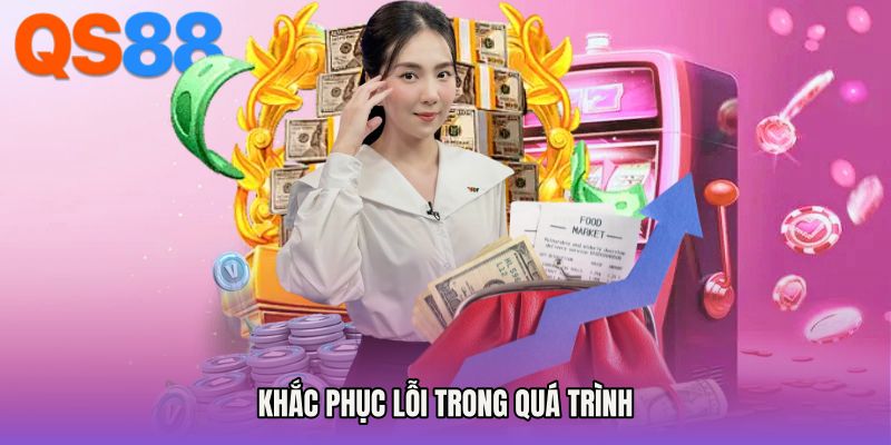 Khắc phục lỗi trong quá trình 