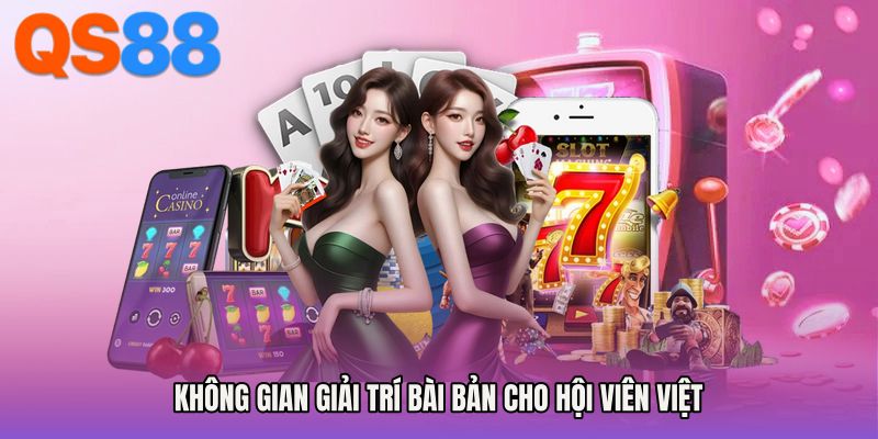 Không gian giải trí bài bản cho hội viên Việt