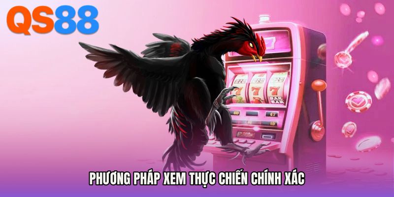 Phương pháp xem thực chiến chính xác