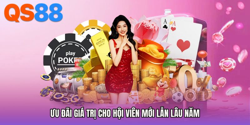 Ưu đãi giá trị cho hội viên mới lẫn lâu năm